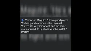 Raphael Varane on Harry Maguire | mature words