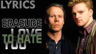 Love To Hate You (Erasure) LYRICS + VOICE