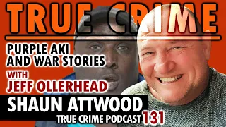 Purple Aki, Walton Prison Liverpool & War Stories: Jeff Ollerhead | True Crime Podcast 131