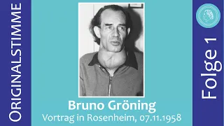Бруно Грёнинг. Доклад в Розенхайме 07.11.1958, часть 1