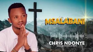 MSALABANI -  CHRIS NDONYE