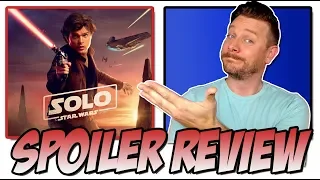 Solo: A Star Wars Story |  Spoiler Movie Review & Discussion