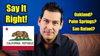 How To Properly Pronounce California Cities in English & Spanish