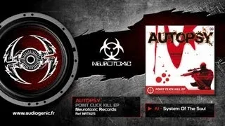 AUTOPSY - A1 - SYSTEM OF THE SOUL - POINT CLICK KILL - NRTX25