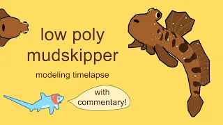 Low Poly Mudskipper Timelapse with Sharkie Commentary