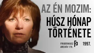 AZ ÉN MOZIM: HÚSZ HÓNAP TÖRTÉNETE, 1997. /// Friderikusz Archív 178.