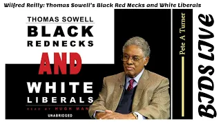 Wilfred Reilly: Thomas Sowell’s Black Red Necks and White Liberals