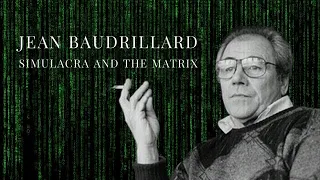 Baudrillard, The Matrix and The Hyperreal