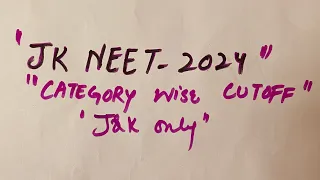 Jk neet 2024 category wise expected cutoff / jammu and Kashmir neet 2024 cutoff / jandk neet cutoff