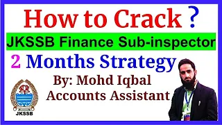 Strategy to Crack JKSSB Si Finance Exams || 60 Days Strategy for SI Finance