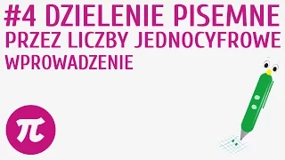 Dzielenie pisemne przez liczby jednocyfrowe - wprowadzenie #4 [ Działania pisemne - mnożenie i dziel