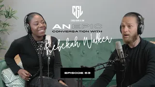 AN EPIC CONVERSATION WITH REBEKAH WALKER | MAKING YOUR PASSION YOUR