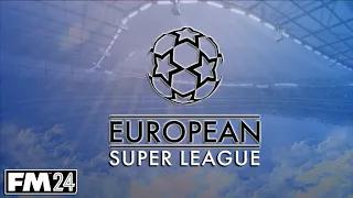 FM24 - The European Super League - Football Manager 2024