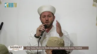 Onlar Neden Medine'de Ölmek İstemediler - Kurra Hafız İbrahim YILDIRIM