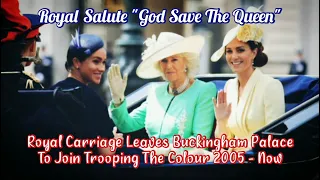 Royal Salute "God Save The Queen" | Royal Carriages Leaves Palace to join Troops The Colour 2005-Now