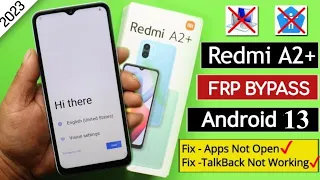 Redmi A2 Plus Android 13 Frp Bypass/Unlock Google Account Lock Without PC - Apps Not Open Solution