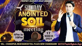 PROPHET BAJINDER SINGH MINISTRY 17 MARCH SUNDAY EVENING CHURCH NEW CHANDIGARH MEETING LIVE