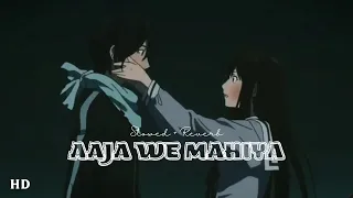 Aaja We Mahiya [ Slowed + Reverb ] Imran Khan | Hindi Lofi Song | Anime | RAFZ AVM