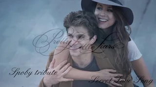 PLL Spoby tribute - Secret Love Song