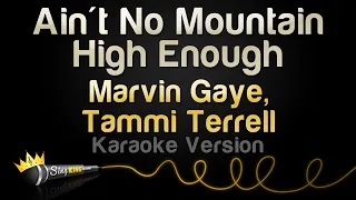 Marvin Gaye, Tammi Terrell - Ain't No Mountain High Enough (Karaoke Version)