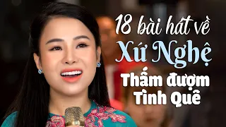 18 Bài Hát Về Xứ Nghệ Hay Nhất 2024 Thấm Đượm Tình Quê - LK Một Khúc Tâm Tình Người Hà Tĩnh