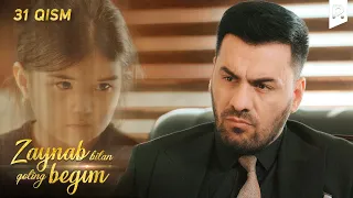 Zaynab bilan qoling begim 31-qism | Зайнаб билан колинг бегим 31-кисм (миллий сериал)