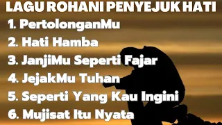 LAGU ROHANI PENYEJUK HATI-LAGU ROHANI KRISTEN 2023 PERTOLONGANMU_HATI HAMBA_JANJIMU SEPERTI FAJAR