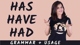 Correct Use of Has / Have / Had | How & When to Use Has / Have / Had | Learn English Grammar Tenses