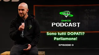 DMNTR PODCAST - Sono tutti DOPATI? Parliamone!