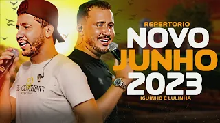 IGUINHO E LULINHA - JUNHO 2023 | REPERTÓRIO ATUALIZADO ESP. SÃO JOÃO (MÚSICAS NOVAS)