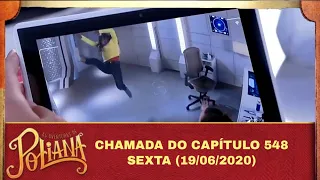 CHAMADA | "As aventuras de Poliana" Capítulo 548 - Sexta (19/06/2020)