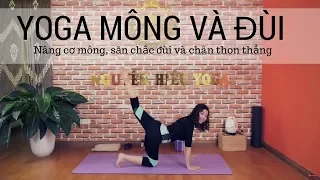Bài tập Yoga cho mông và đùi: Nâng cơ mông, săn chắc đùi và chân thon thẳng cùng Nguyễn Hiếu