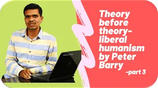 Theory before theory liberal humanism by Peter Barry Part 3