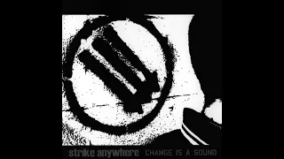Strike Anywhere – Change Is A Sound