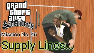 Supply Lines... | GTA SAN ANDREAS | Mission #46 | (Xbox/Ps3/Android/IOS)