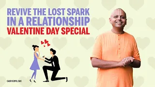 Revive The Lost Spark In A Relationship - Valentine Day Special | Gaur Gopal Das