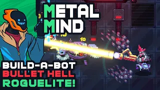 Build-A-Bot Bullet Hell Roguelite! - Metal Mind