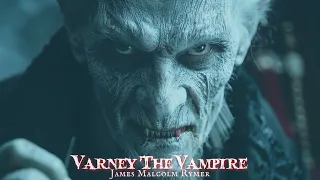 Varney The Vampire by James Malcolm Rymer