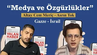 Asrın Tok  || Medya ve Özgürlükler || Gazze - İsrail