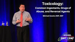 Toxicology: Common Ingestants, Drugs of Abuse, and Reversal Agents | The EM Boot Camp Course