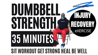 Dumbbell Strength | Seated Exercise | Injury Recovery | Sit Workout Get Strong Heal Be Fit!