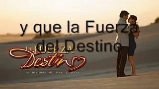 La Fuerza Del Destino Marc Antony y Sandra Echeverria-LETRA(Lyrics)