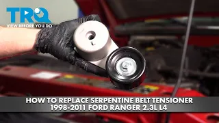 How to Replace Serpentine Belt Tensioner 1998-2011 Ford Ranger 2.3L L4