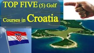 Top Golf Courses in Croatia 🇭🇷