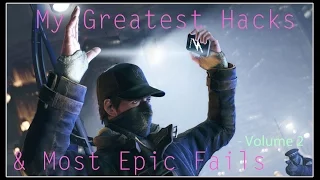 Watch Dogs Online Hacking. My Greatest Hacks and Most Epic Fails - Volume 2