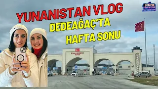 Araba ile Yunanistan / Dedeağaç'a Gittik| Ne kadar harcadık?