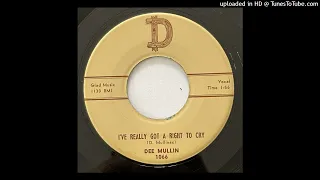 Dee Mullin - I've Really Got A Right To Cry   - D Records 1066