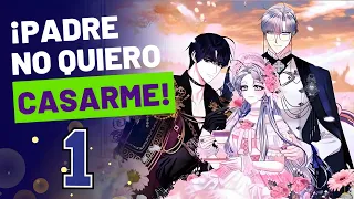 💥Padre no quiero casarme - Reencarna para descubrir la verdad / RESUMEN Parte 1