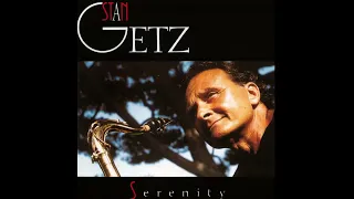 Stan Getz Quartet Live in Copenhagen - On Green Dolphin Street - 'Serenity' (2002)