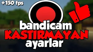 KASTIRMAYAN BANDİCAM AYARLARIM ! BANDİCAM KASMA SORUNU ÇÖZÜMÜ (2020)